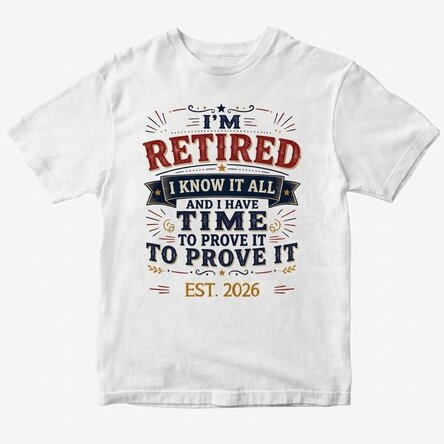 Katoenen T-shirt met gepersonaliseerde tekst - Gepensioneerd, ik weet alles