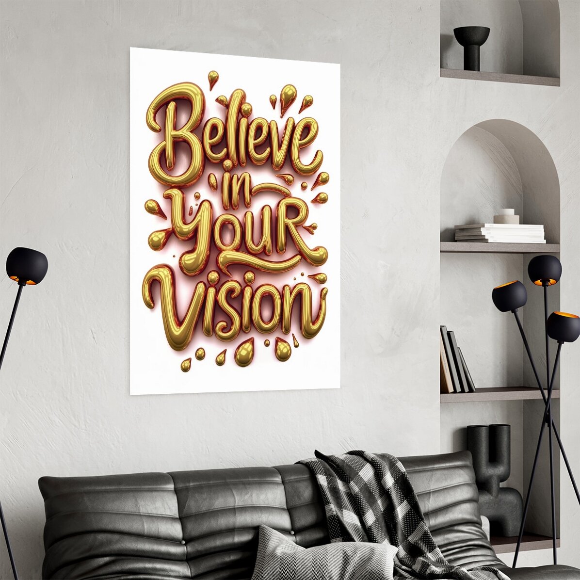 Believe in your vision poster