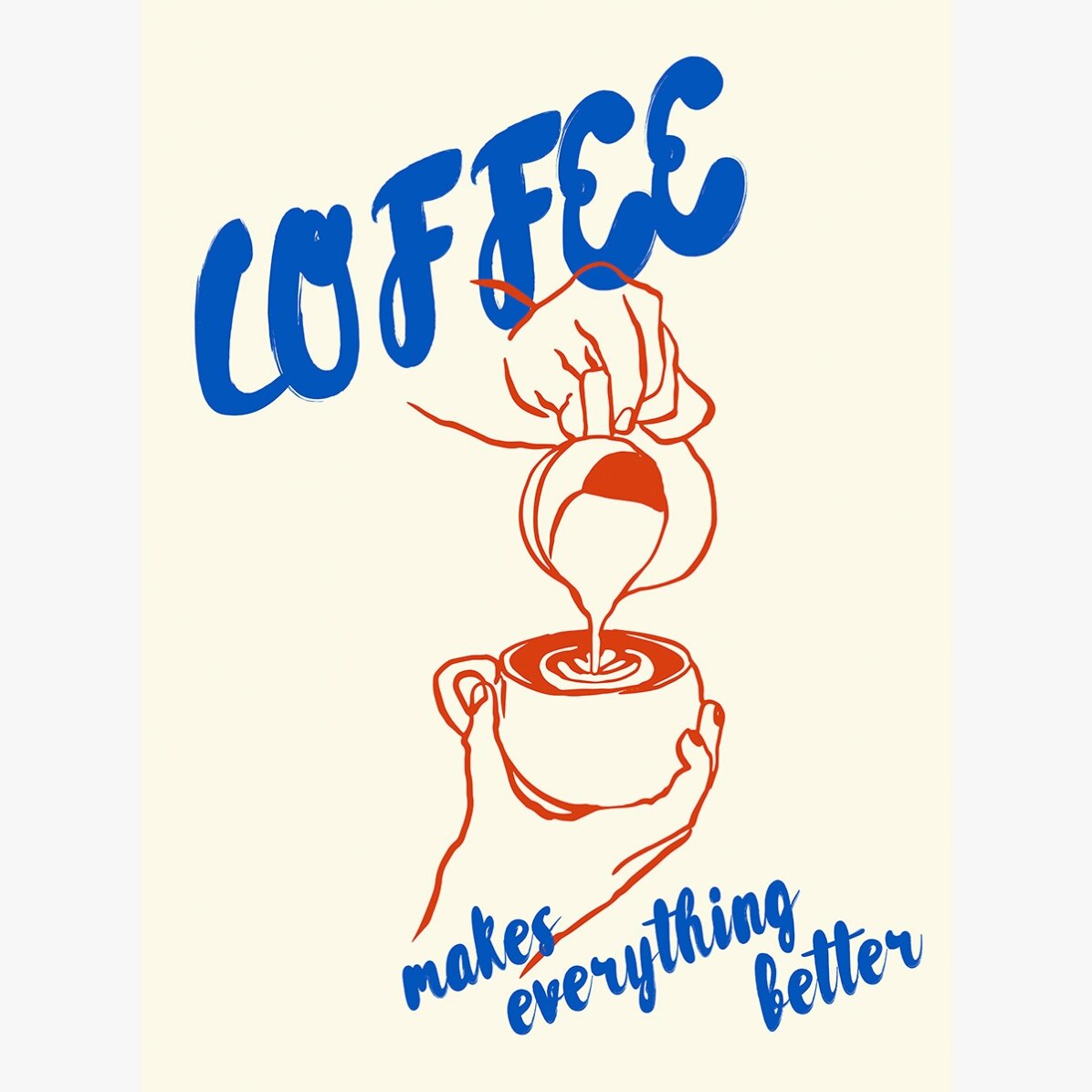 Poster: Koffie maakt alles beter