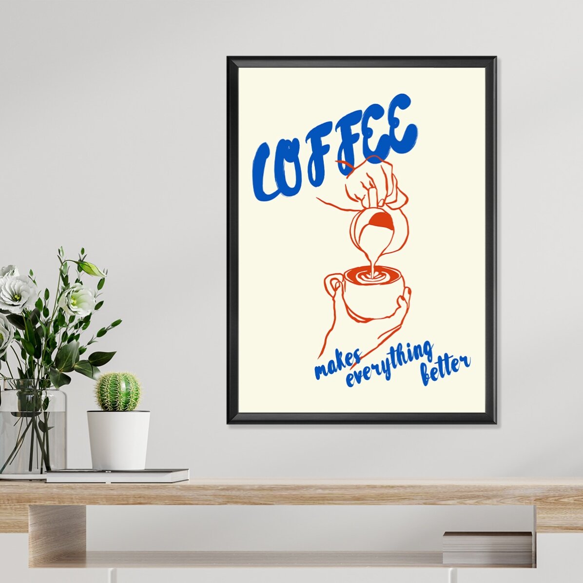 Poster: Koffie maakt alles beter