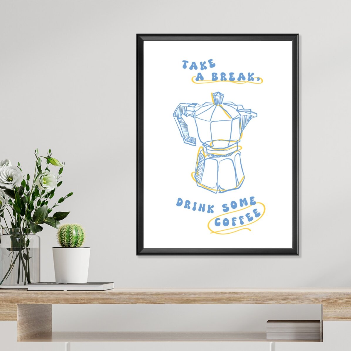 Poster: Neem even pauze, drink een kopje koffie
