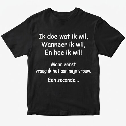 Katoenen T-shirt met gepersonaliseerde tekst - Ik doe wat ik wil