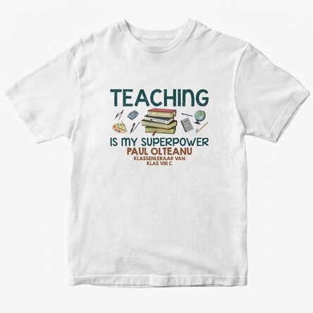 Katoenen T-shirt met gepersonaliseerde tekst - Teaching is my superpower