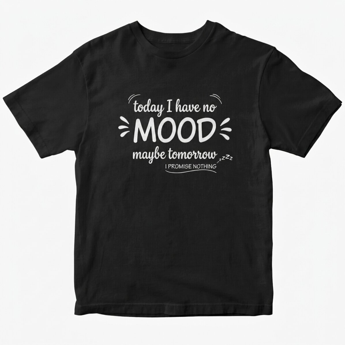 Katoenen T-shirt met gepersonaliseerde tekst - Vandaag heb ik er geen zin in