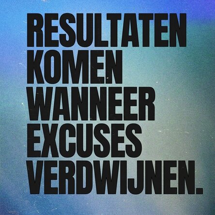 Poster: Resultaten komen als excuses verdwijnen