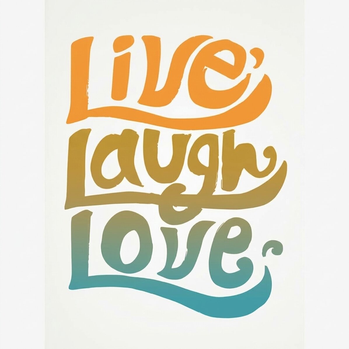 Poster: Live, laugh, love