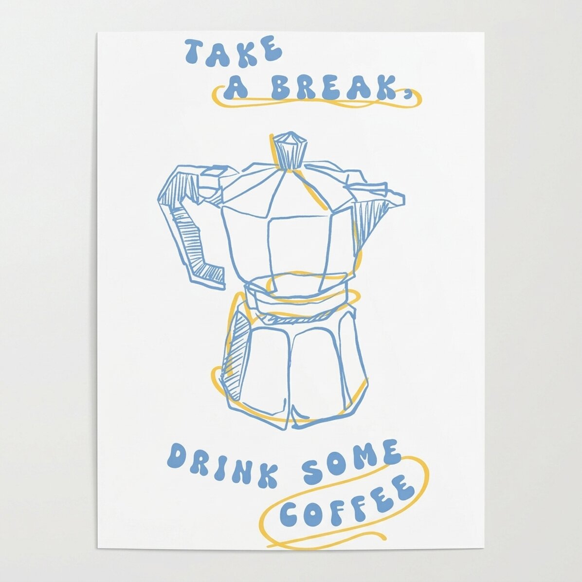 Poster: Neem even pauze, drink een kopje koffie