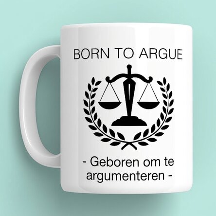 Gepersonaliseerde mok met tekst voor advocaten - Born to argue