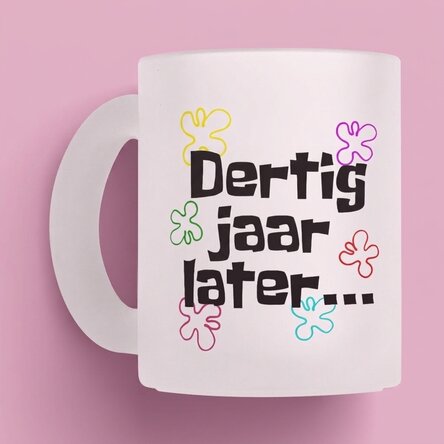 Gepersonaliseerde mok met tekst - Years later...