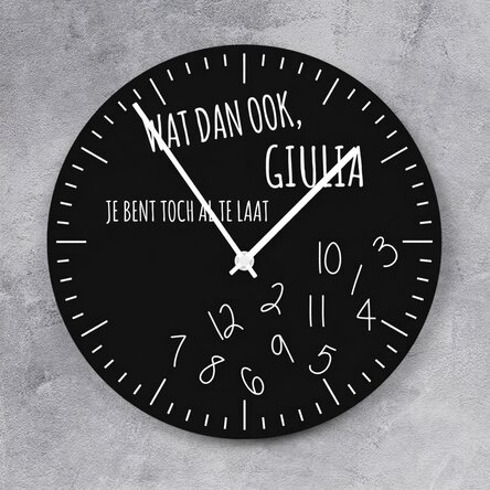 Gepersonaliseerd horloge met tekst - You're late anyway
