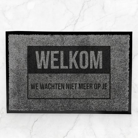 Op maat gemaakte deurmat voor binnenshuis met tekst - Welkom, we hadden je al niet meer verwacht