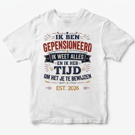 Katoenen T-shirt met gepersonaliseerde tekst - Gepensioneerd, ik weet alles
