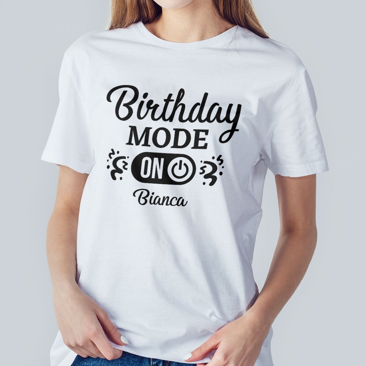 Custom cotton T-shirt with text - Birthday Mode ON